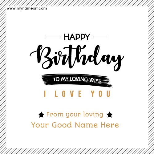 Create Birthday Wishes For Loving Wife