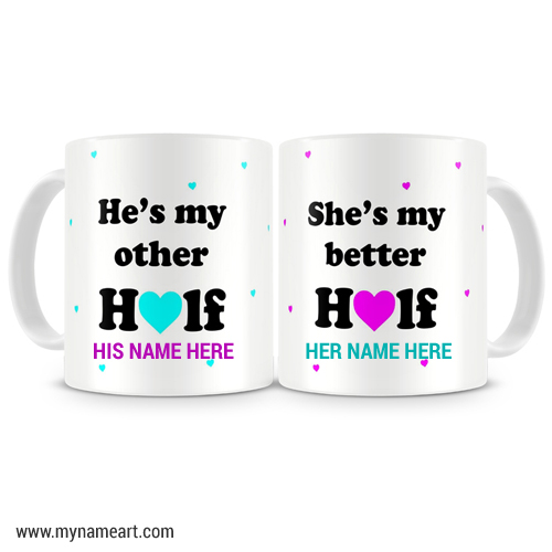 Write Better Half And Other Half Name On Coffee Mug Set Online 