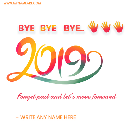 Bye Bye 2019 Image With Name. 31st December 2019 Goodbye Wishes. 