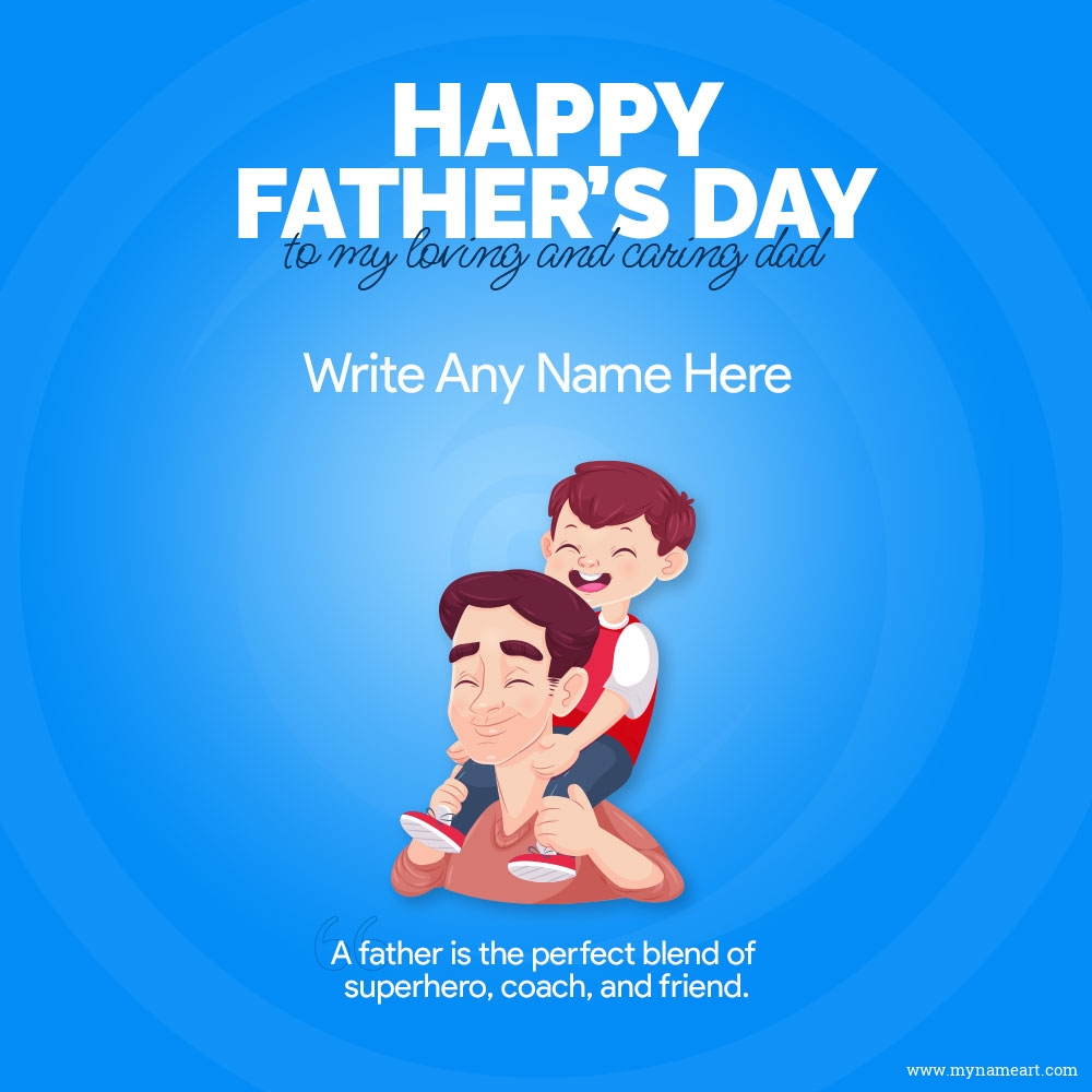 Fathers Day Greetings For Loving And Caring Dad