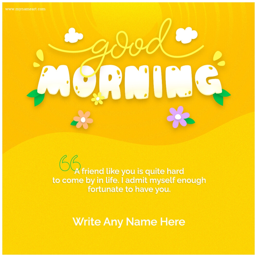 Good Morning Message To Friend With Name