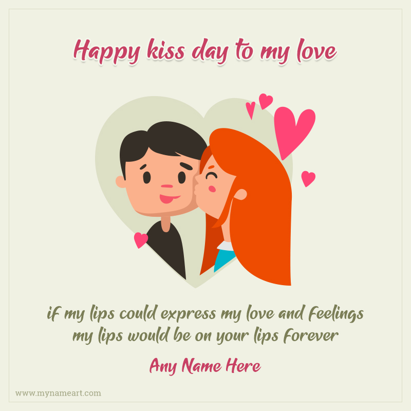 Happy Kiss Day To My Love With Name