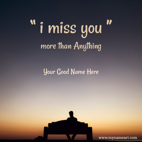 Miss you as