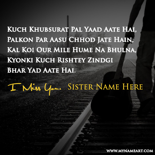 My Dear Sister Name On Miss You Sad Shayri Pictures For Wishes