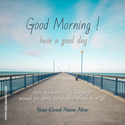 Good Morning Have A Good Day Wishes Name Image