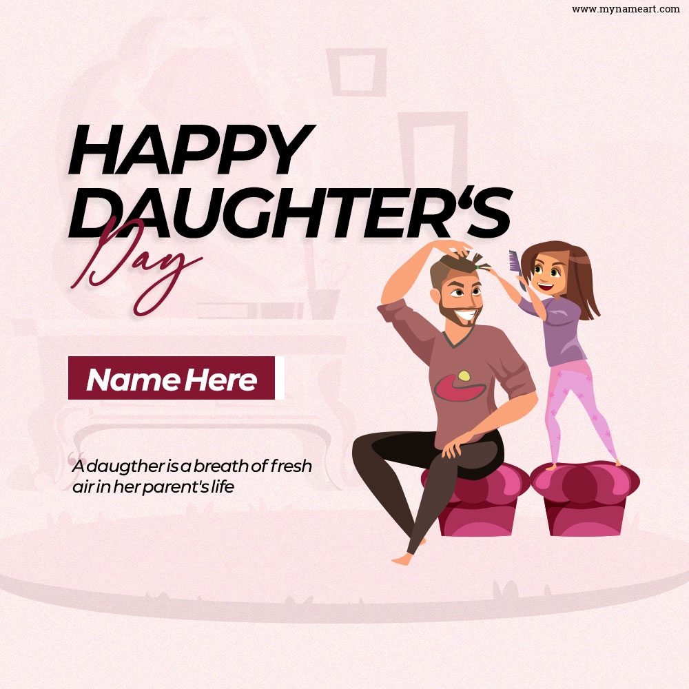 Wish Your Daughter a Happy Daughter's with name and quote