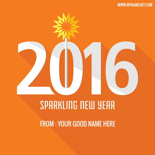 Sparkling New Year Wishes For 2016 With Writing My Name