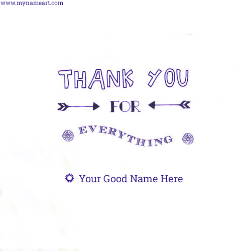 Write Name On Thank You For Everything Message Image