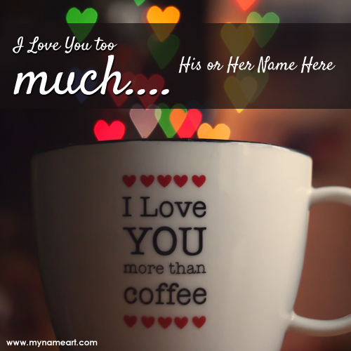 I Love You Too Much... Image With Lover Name